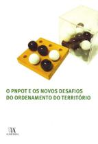 PNPOT e os Novos Desafios do Território, O - ALMEDINA