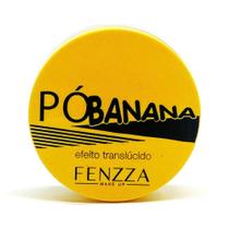 Pó Banana Efeito Translúcido Fenzza Make Up
