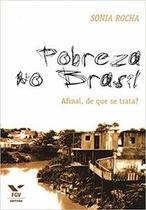 Pobreza no brasil - afinal, de que se trata