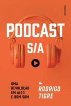 Podcast S/a:uma Revolução Em Alto e Bom Som Podcast S/a:uma Revolução Em Alto e Bom Som