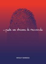 Pode Me Chamar de Fernando - NUMA Pode Me Chamar de Fernando - NUMA