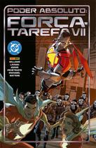 Poder Absoluto: Força Tarefa VII