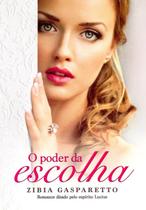 Poder da escolha, o - VIDA E CONSCIENCIA Poder da escolha, o - VIDA E CONSCIENCIA