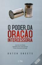 Poder da oracao intercessoria , o - LAN EDITORA Poder da oracao intercessoria , o - LAN EDITORA