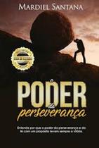 Poder Da Perseverança, O