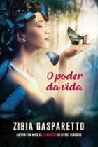 Poder da vida, o - VIDA & CONSCIENCIA