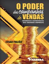 Poder das campanhas de vendas, o - HARBRA - LEITURA/UNIV/INT GERAL/DIREITO Poder das campanhas de vendas, o - HARBRA - LEITURA/UNIV/INT GERAL/DIREITO