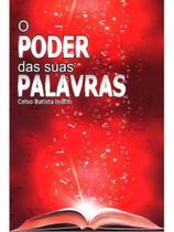 Poder das suas palavras, o Poder das suas palavras, o