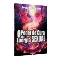 Poder de Cura da Energia Sexual (O) - EDLECX