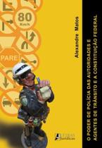 Poder de policia das autoridades e agentes de tran - LETRAS JURIDICAS