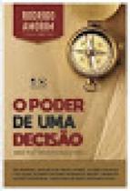 Poder de Uma Decisão, O - AD SANTOS Poder de Uma Decisão, O - AD SANTOS