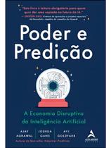 Poder e Predição - A Economia Disruptiva da Inteligência Artificial