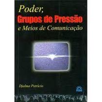 Poder grupos de pressao e meios de comunicacao - EDIFURB Poder grupos de pressao e meios de comunicacao - EDIFURB