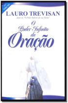 Poder infinito da oracao o - EDITORA DA MENTE