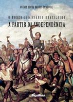 Poder Judiciário Brasileiro a Partir Da Independência, O - Migalhas