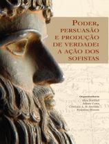 Poder, persuasão e produção de verdade - NAU EDITORA Poder, persuasão e produção de verdade - NAU EDITORA
