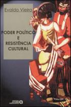 Poder politico e resistencia cultural