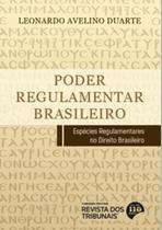 Poder Regulamentar Brasileiro - REVISTA DOS TRIBUNAIS