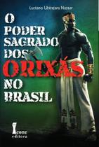 Poder Sagrado dos Orixás no Brasil, O - ICONE