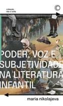 Poder, Voz e Subjetividade na Literatura Infantil