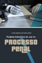 Poderes instrutorios do juiz no processo penal - PACO EDITORIAL