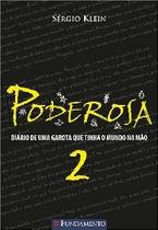 Poderosa 2: Diário de Uma Garota Que Tinha o Mundo na Mão Poderosa 2: Diário de Uma Garota Que Tinha o Mundo na Mão