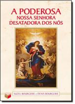 Poderosa Nossa Senhora Desatadora dos Nós Poderosa Nossa Senhora Desatadora dos Nós