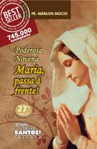 Poderosa Novena Maria, Passa à Frente!