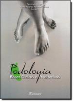 Podologia bases clinicas e anatomicas - MARTINARI Podologia bases clinicas e anatomicas - MARTINARI