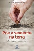 PõE A SEMENTE NA TERRA