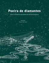 Poeira de Diamantes - Vozes e Histórias Nascentes Em Terras Brasileiras - 01Ed/24