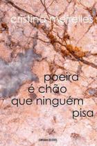 Poeira é chão que ninguém pisa - CONFRARIA DO VENTO