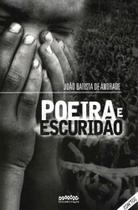 Poeira e escuridão - LETRA SELVAGEM EDITORA E LIVRARIA Poeira e escuridão - LETRA SELVAGEM EDITORA E LIVRARIA