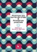 Poemas em torno do chão & primeiros poemas - CARLINI E CANIATO Poemas em torno do chão & primeiros poemas - CARLINI E CANIATO