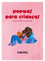 Poemas para crianças lerem para os adultos - CULT EDITORA