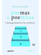 Poemas & poemitos: o desengavetamento das metáforas. vol.2 Poemas & poemitos: o desengavetamento das metáforas. vol.2