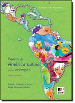Poesia da América Latina Para Crianças - Edição Bilíngue