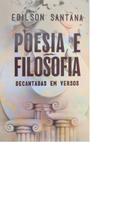 Poesia e Filosofia Decantadas em Versos