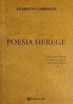Poesia Herege - EDITORA UFSC - UNIVERSIDADE SANTA CATARINA