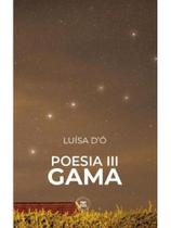 Poesia iii - gama Poesia iii - gama
