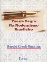 Poesia Negra No Modernismo Brasileiro - PONTES EDITORES