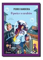 Poeta e o Cavaleiro,o Poeta e o Cavaleiro,o