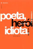 Poeta heroi idiota Poeta heroi idiota
