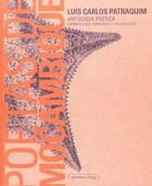 Poetas de Moçambique - Luís Carlos Patraquim - Editora UFMG Poetas de Moçambique - Luís Carlos Patraquim - Editora UFMG