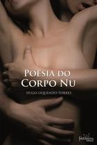 Poetica Del Cuerpo Desnudo - Poesia do Corpo Nu