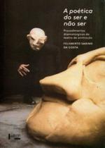 Poética Do Ser e Não Ser, A Poética Do Ser e Não Ser, A