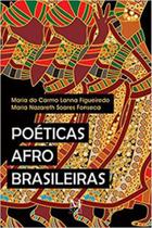 Poéticas afro-brasileiras Poéticas afro-brasileiras