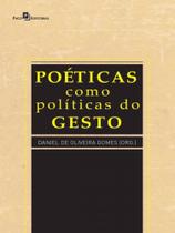 Poéticas como políticas do gesto Poéticas como políticas do gesto