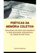 Poéticas da memória coletiva Poéticas da memória coletiva