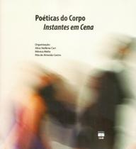 Poéticas do Corpo: Instantes em Cena